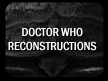 Doctor Who Telesnap Reconstructions