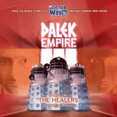Audio - Dalek Empire III: Chapter 2 - The Healers
