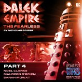 Audio - Dalek Empire 4: The Fearless - Part 4