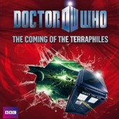 11th Doctor Audio - The Coming of the Terraphiles