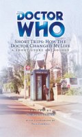 Book - Short Trips 26: How The Doctor Changed My Life